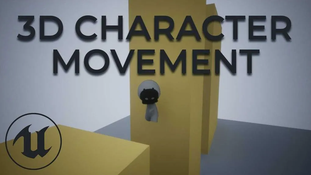 Unreal Engine创建设置3D角色完整制作流程教程 中文字幕 3D Character Movement Unreal Engine