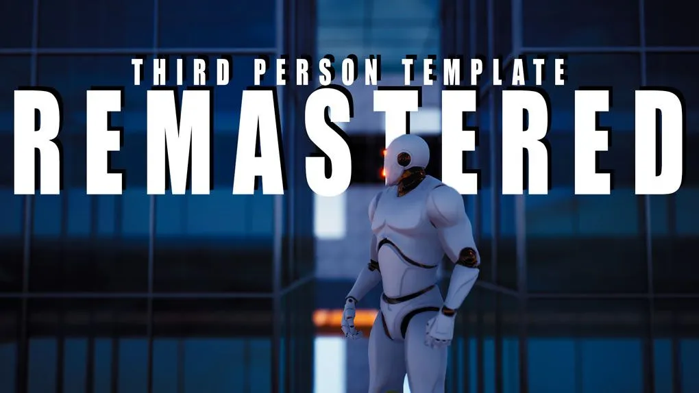 第三人称模板角色动画重制版Unreal Engine游戏素材资源V3版 Third Person Template [Remastered] v3