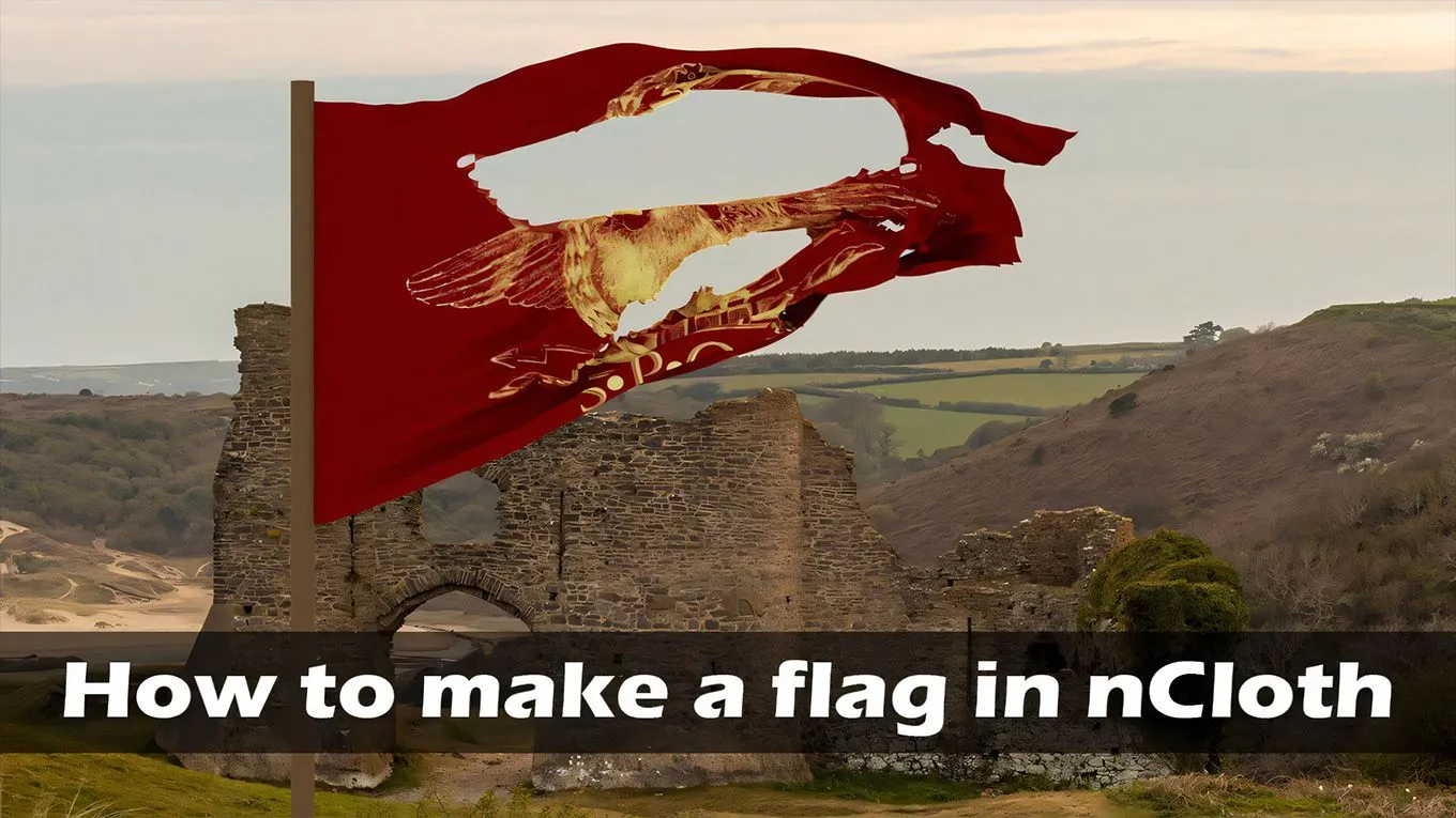 Maya中nCloth旗子旗帜挥舞飘扬技术视频教程 How to use nCloth for Maya