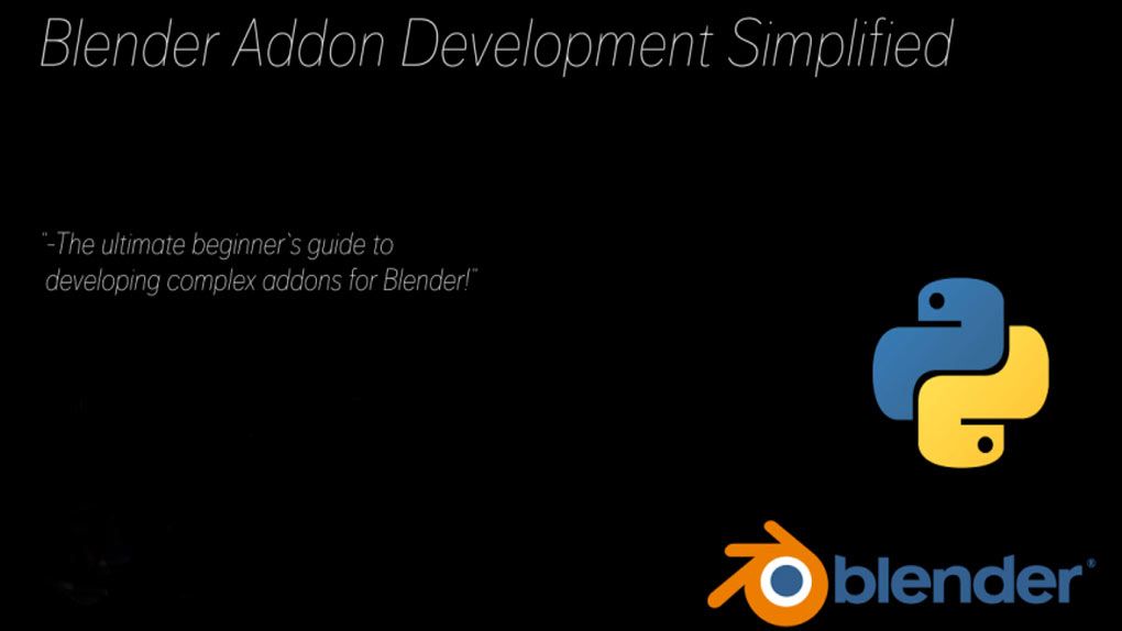 Blender中Python插件组件开发核心技术训练视频教程 Blender Addon Development Simplified