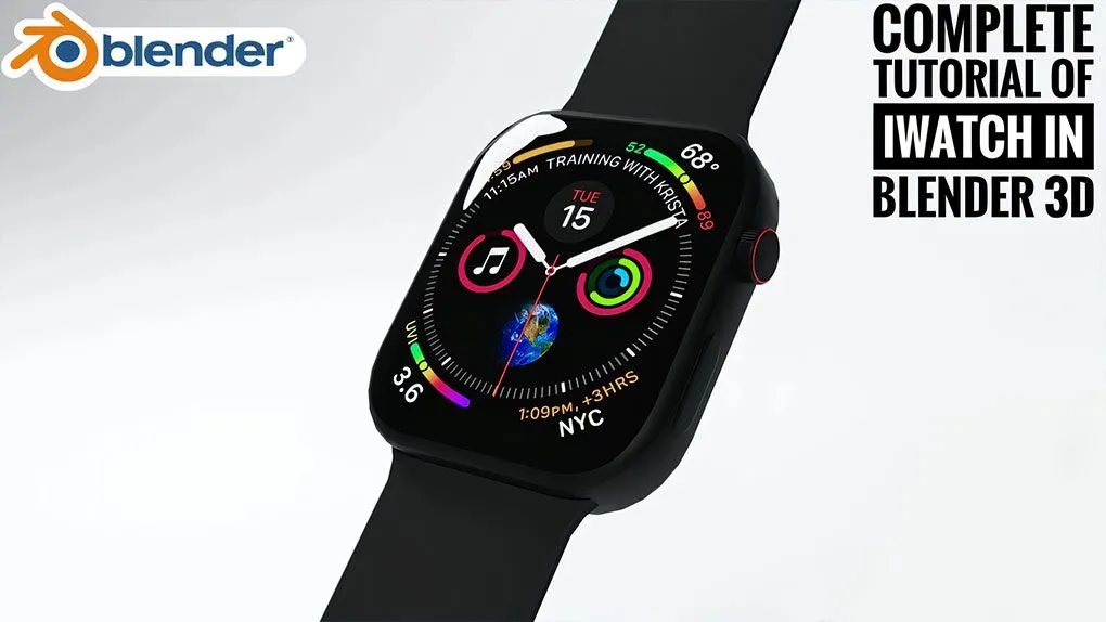 Blender苹果手表iwatch实例制作视频教程 中文字幕 Complete Tutorial Of Making A Iwatch On Blender 3D