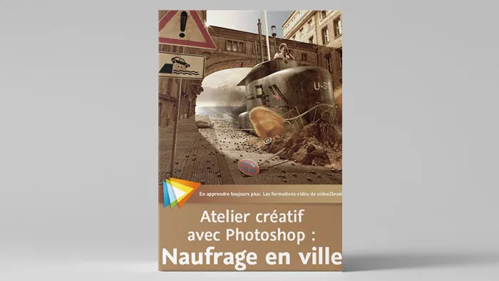 Photoshop沉船城市创意设计视频教程 video2brain Creative workshop with Photoshop Shipwreck City French