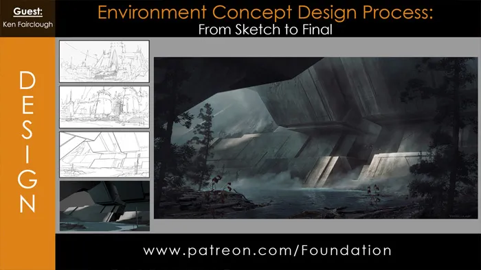 数字绘画从草图到概念艺术环境设计训练视频教程 Foundation Patreon - Environment Concept Design Process - with Ken Fairclough