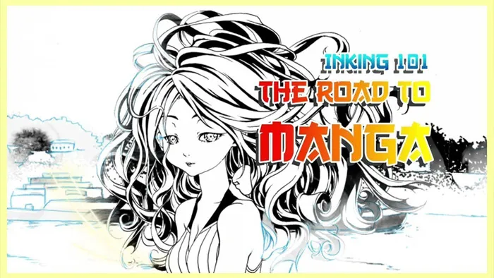 高级水墨上色过程漫画绘制传统绘画视频教程 The Road to Manga - Inking 101