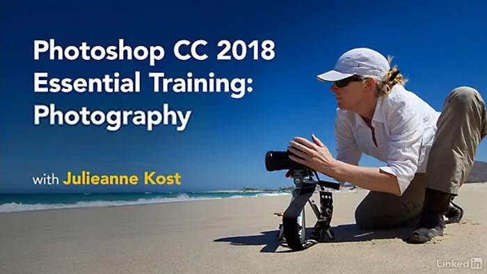 PS CC 2018摄影师照片处理技术视频教程PS CC 2018 Essential Training Photography