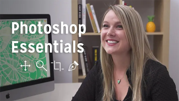 Photoshop设计艺术基础技能训练视频教程 Learn Adobe Photoshop: Fundamentals for Getting Started