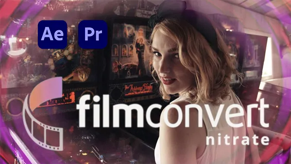 FilmConvert Nitrate for Adobe v3.52 Win汉化版 数字转胶片调色AE/PR插件