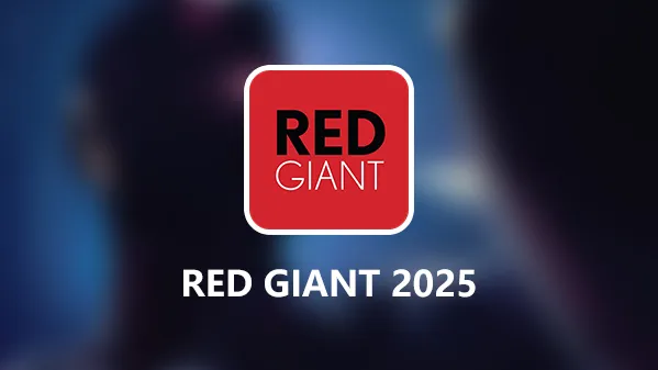 红巨星系列插件套装AE/PR/达芬奇OFX插件 Red Giant 2025.6.0 Win/Mac中文版