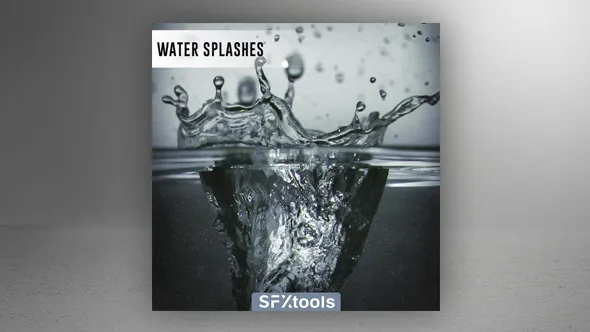 75种配乐音效激流水花水浪飞溅无损音效 SFXtools – Water Splash