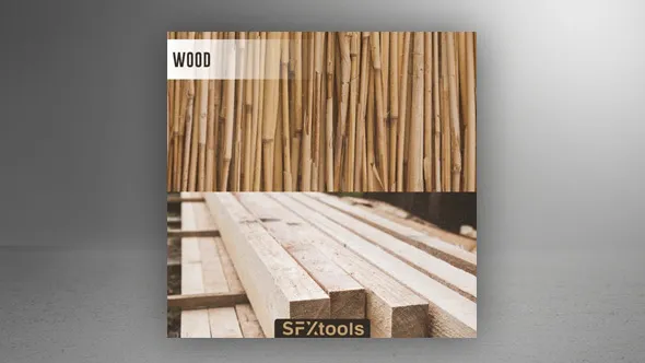 78种木材竹子木板横梁撞击摆动跌落无损音效 SFXtools Wood