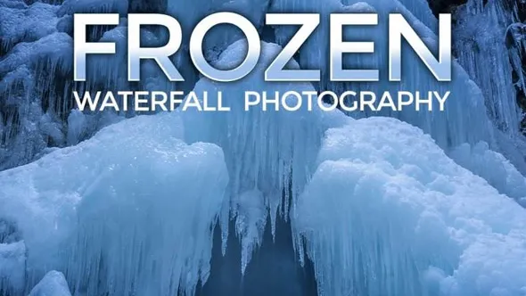 自然景观冰冻瀑布场景摄影PS后期修饰视频教程 FOTOTRIPPER – FROZEN WATERFALL PHOTOGRAPHY – PHOTOSHOP TUTORIALS