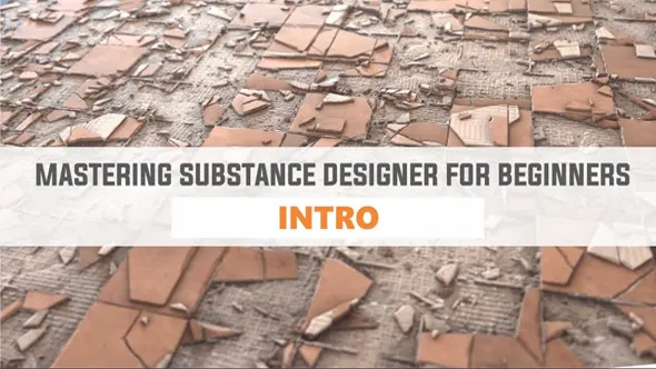 Substance Designer材质制作完全掌握指南教程 中文字幕 Mastering Substance Designer for Beginners