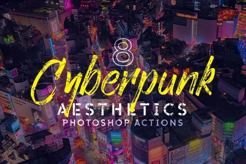 8款夜间城市景观赛博朋克视频调色LUT预设与Ps动作 Cyberpunk Photoshop Actions