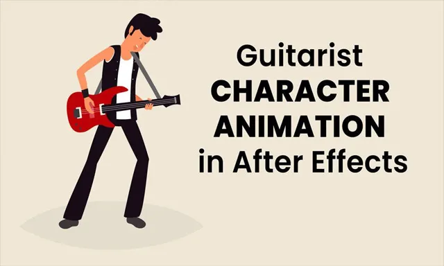 AE创建卡通吉他手角色动画工作流程视频教程