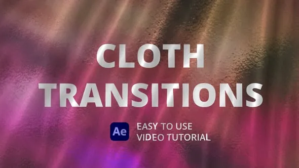 10种布料动画转场过渡效果AE与PR模板下载 Cloth Transitions for After Effects