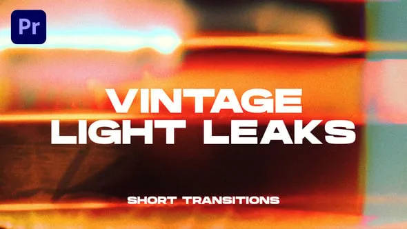 20个复古漏光过渡转场PR模板下载 Vintage Light Leaks Transitions Premiere Pro