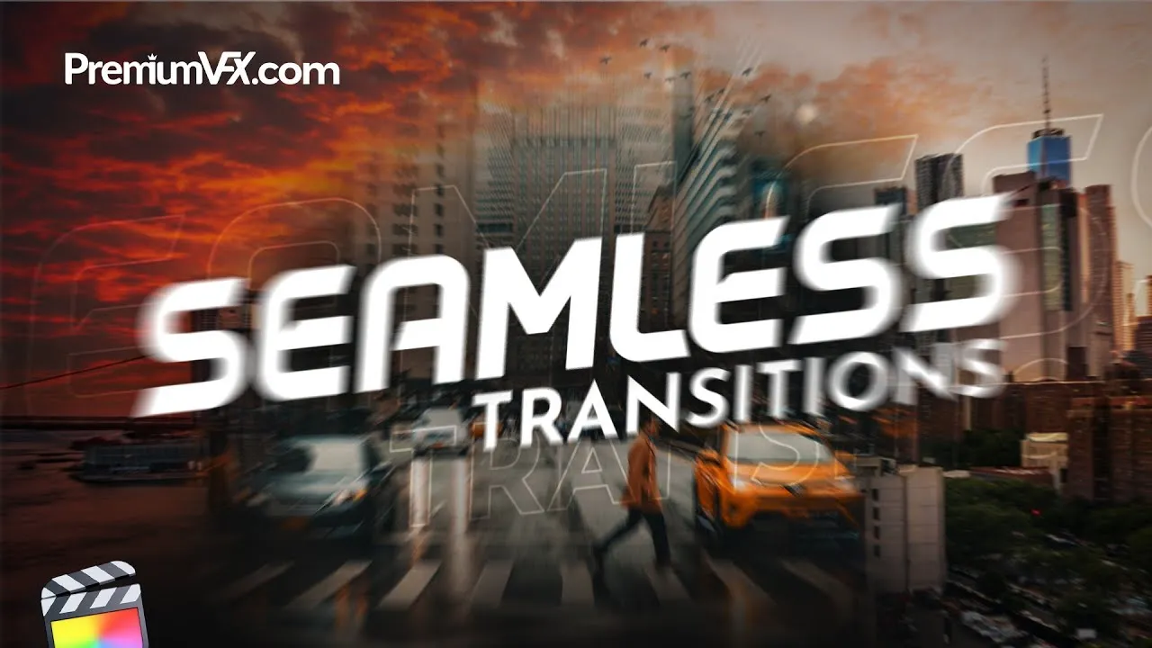 Seamless Transitions FCPX插件80种无缝过渡视频转场模拟镜头移动缩放平移透视变化