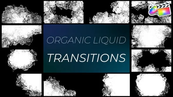 12种液体流动过渡转场预设FCPX插件下载 Organic Liquid Transitions