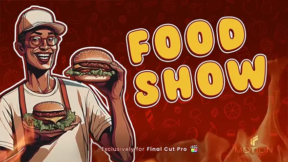 38个美食栏目餐厅食谱产品包装宣传标题背景粒子特效FCPX插件 IF Motion – Food Show 汉化版