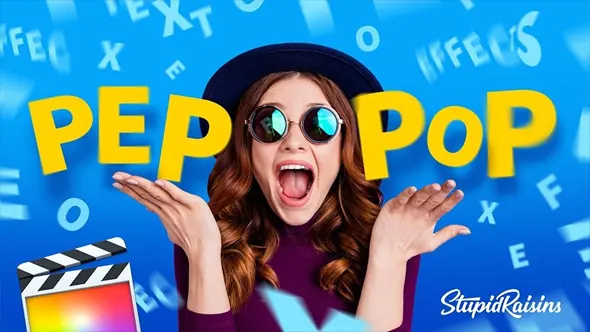 119款精美时尚文字标题动画预设FCPX插件 Stupid Raisins – Pep Pop 汉化版