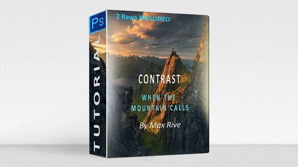 黑风光摄影大神Max Rive风光摄影后期最佳对比度教程 中英字幕 Max Rive - Photoshop Contrast Tutorial (When The Mountain Calls)